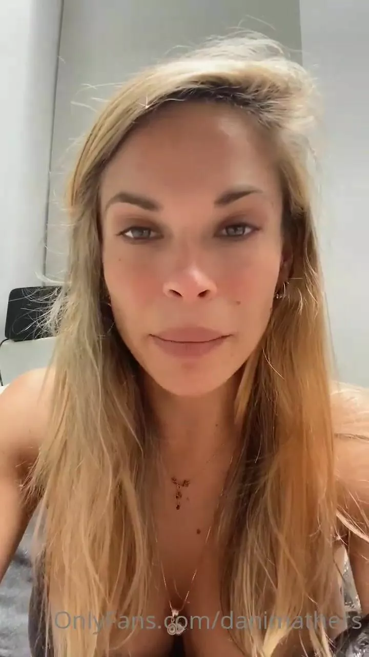 danimathers Hey hey long time no see babes Watch my vid like all xxx onlyfans porn