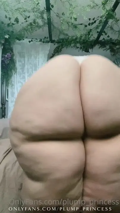Plump Princess : Get On Your Knees And Worship This ✨Princess Ass✨